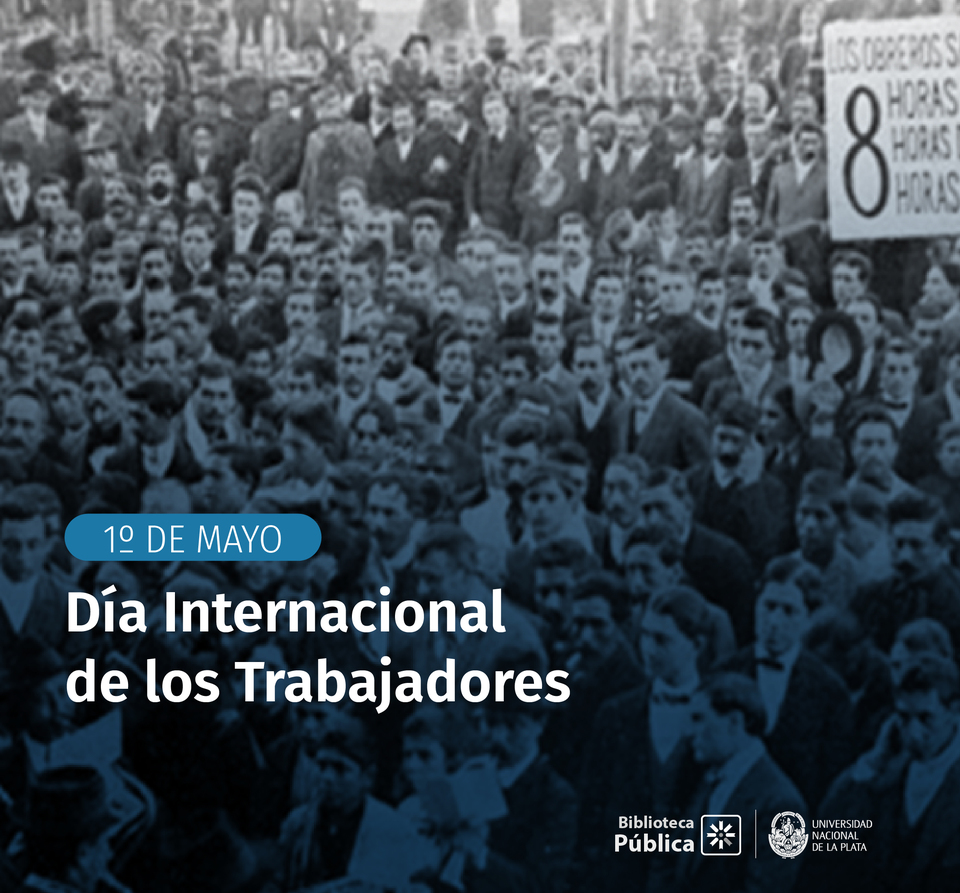 Día Internacional de los trabajadores y las trabajadoras - 1ero de mayo