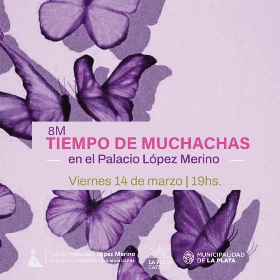 8M| TIEMPO DE MUCHACHAS EN EL PALACIO LÓPEZ MERINO
