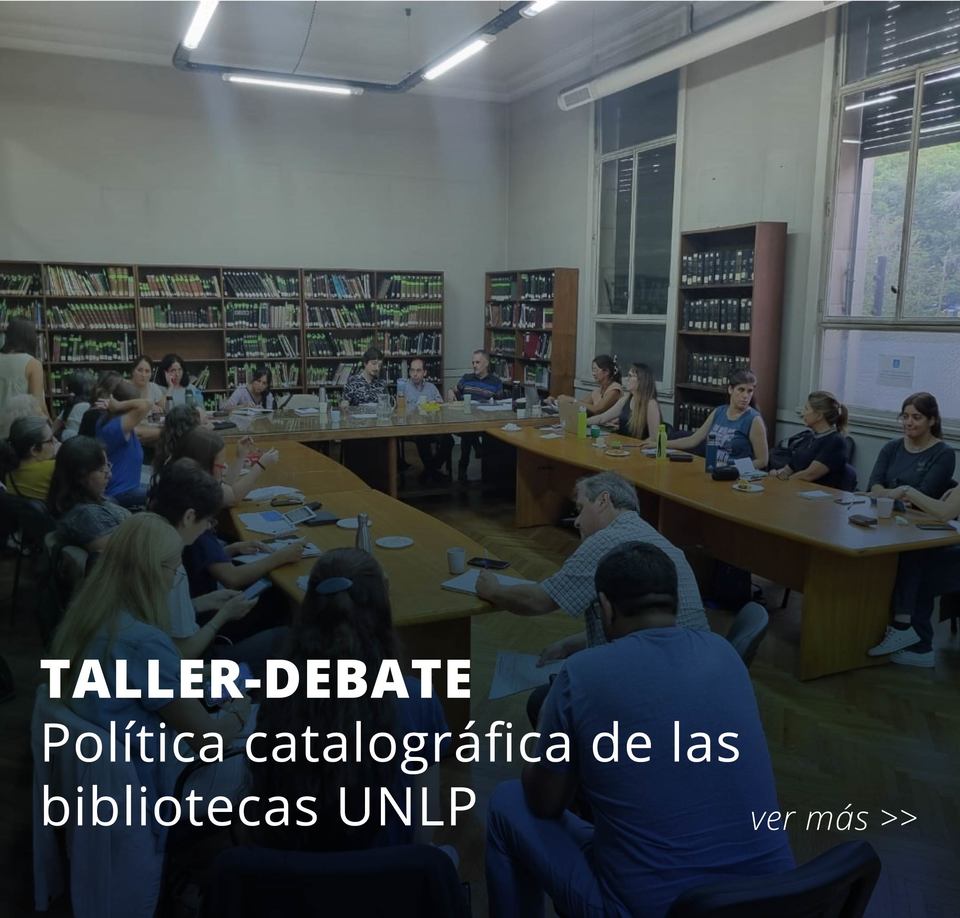 POLÍTICA CATALOGRÁFICA DE LAS BIBLIOTECAS UNLP