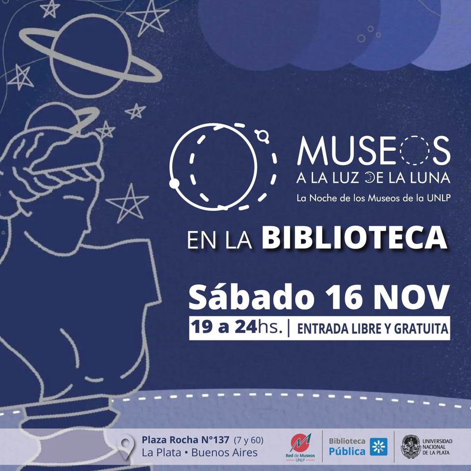 Museos a la Luz de la LUNA | UNLP 2024