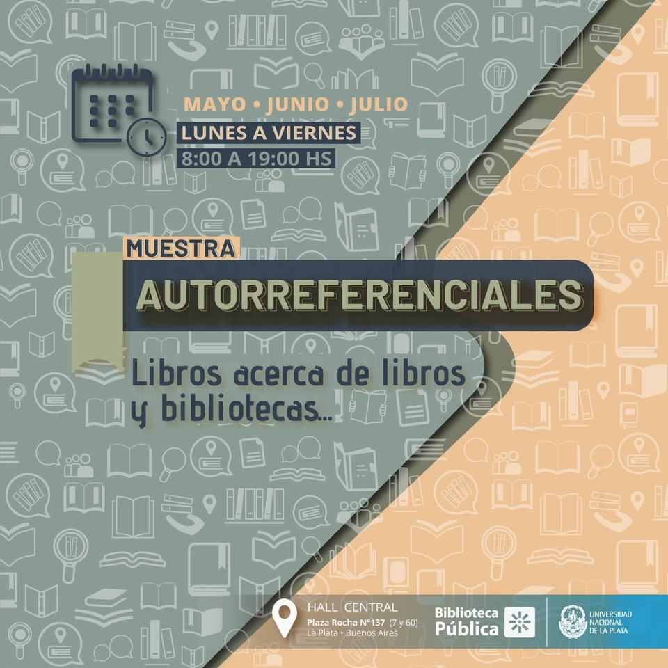 AUTORREFERENCIALES. Libros acerca de libros y bibliotecas
